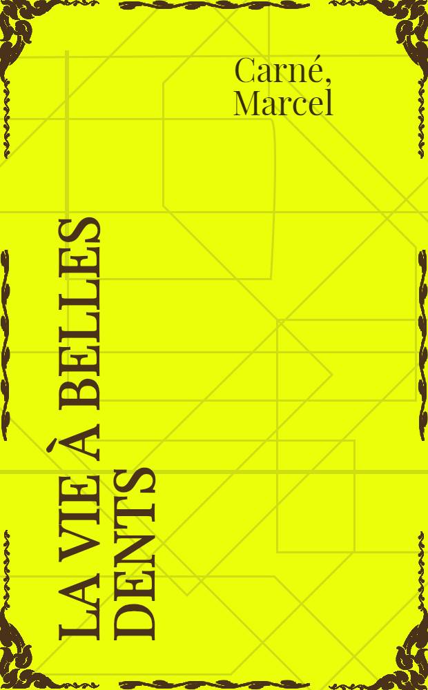 La vie à belles dents : Souvenirs