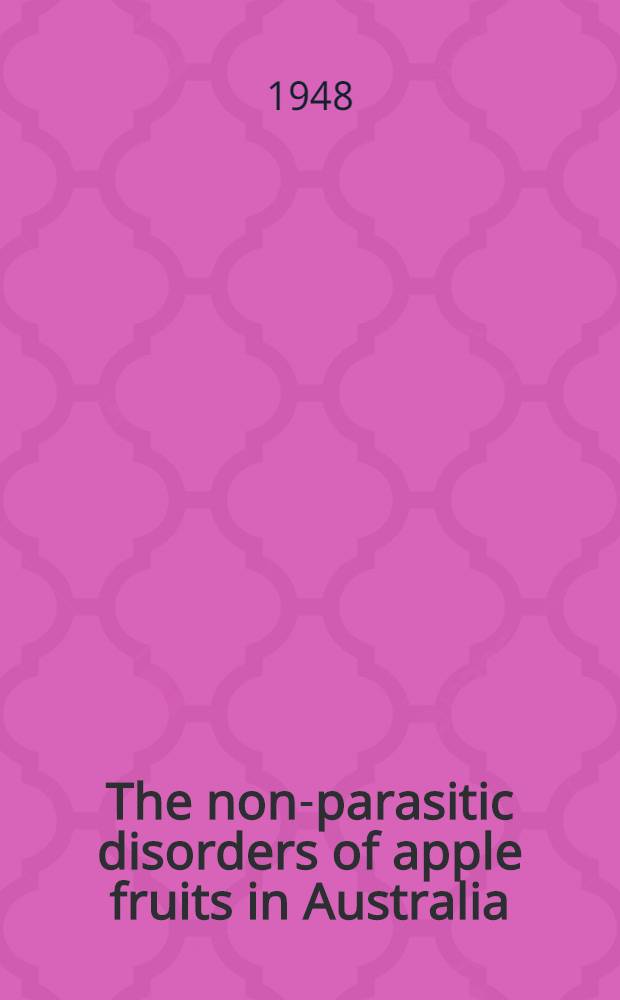 The non-parasitic disorders of apple fruits in Australia