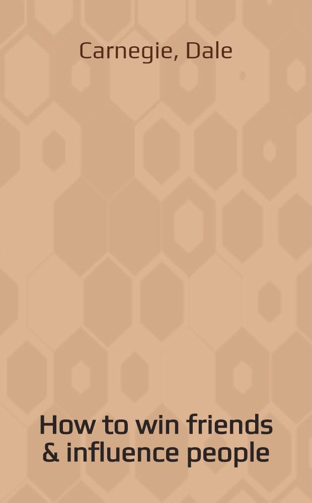 How to win friends & influence people