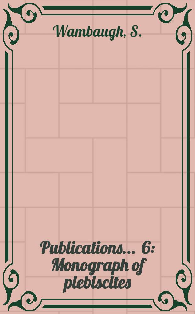 Publications ... [6] : Monograph of plebiscites
