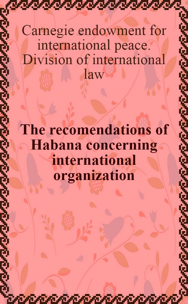 The recomendations of Habana concerning international organization