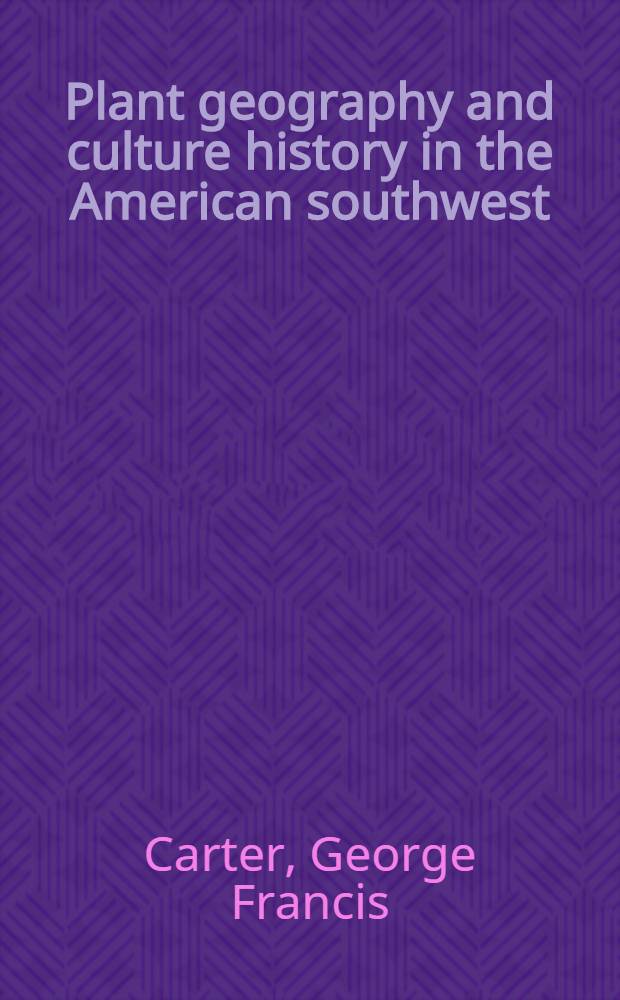 Plant geography and culture history in the American southwest