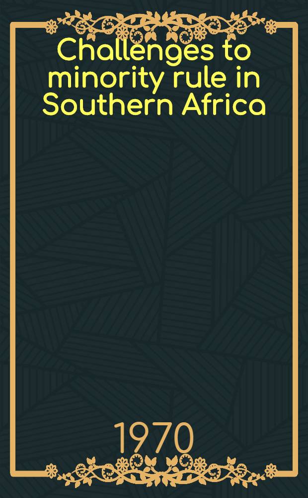 Challenges to minority rule in Southern Africa