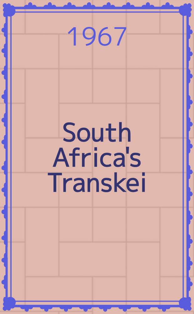 South Africa's Transkei : The politics of domestic colonialism