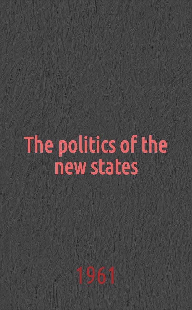 The politics of the new states : A select annotated bibliography with special reference to the Commonwealth