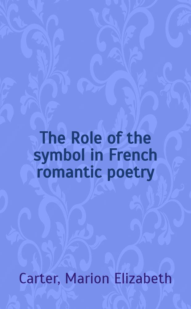 The Role of the symbol in French romantic poetry
