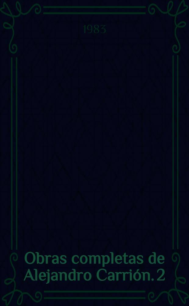 Obras completas de Alejandro Carrión. 2 : La otra historia