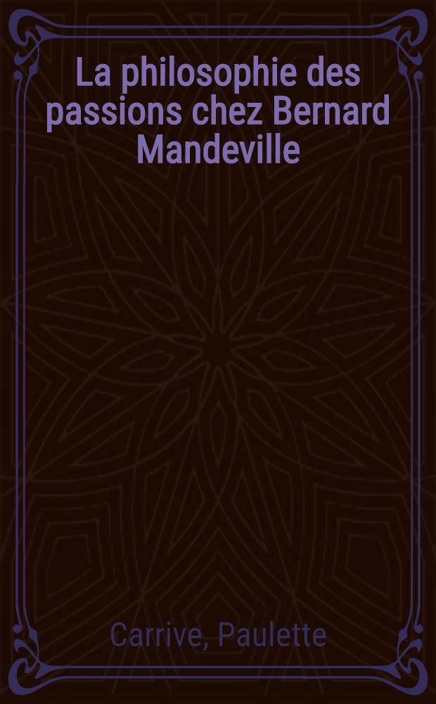 La philosophie des passions chez Bernard Mandeville : Thèse