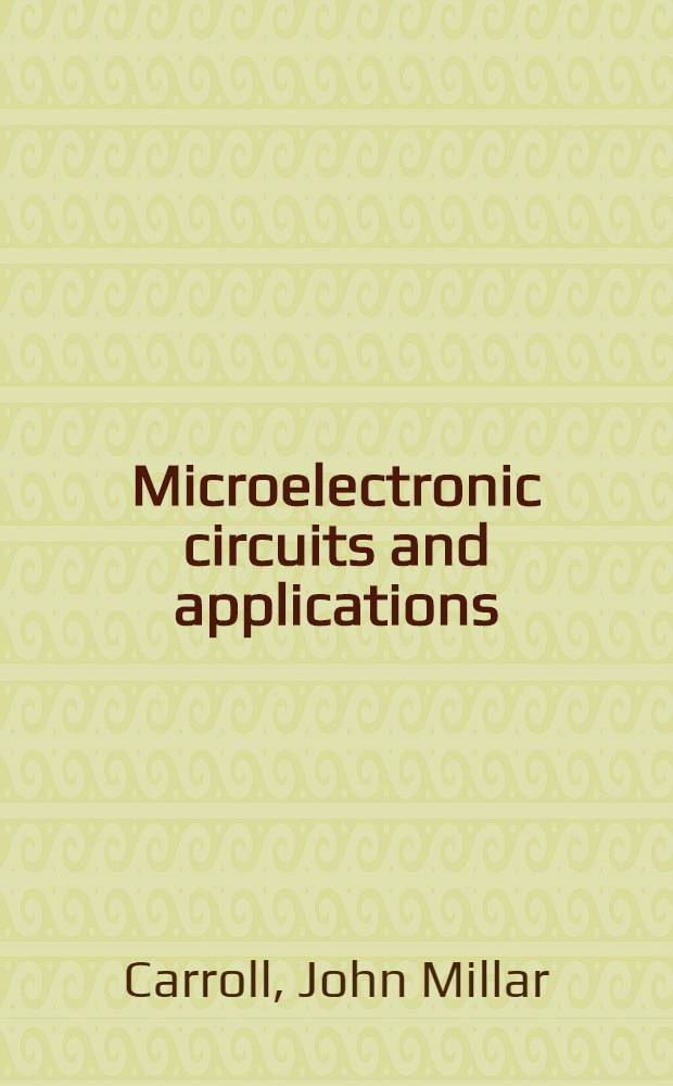 Microelectronic circuits and applications