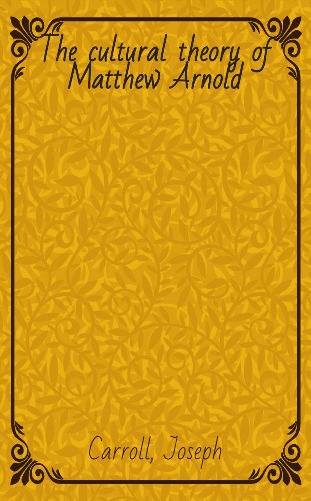 The cultural theory of Matthew Arnold