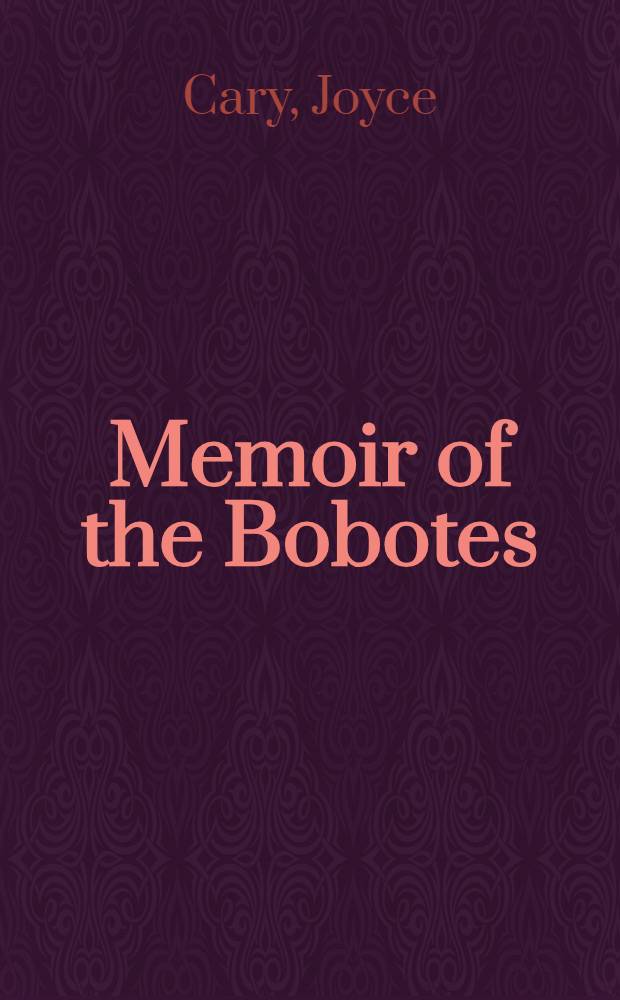 Memoir of the Bobotes : A novel