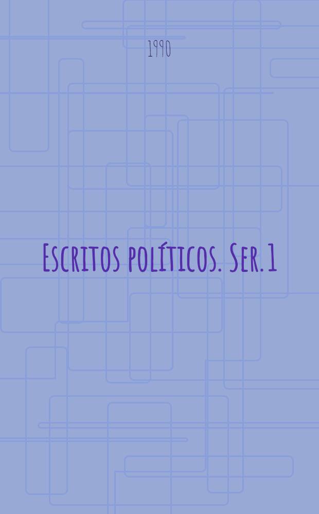 Escritos políticos. Ser. 1