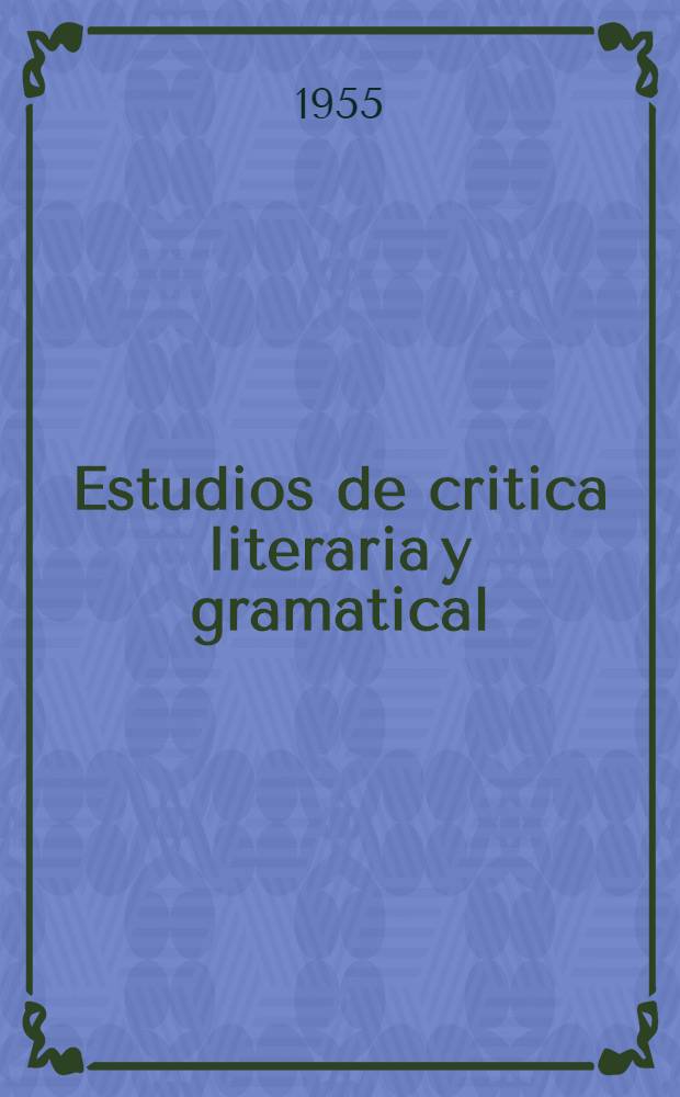 Estudios de critica literaria y gramatical