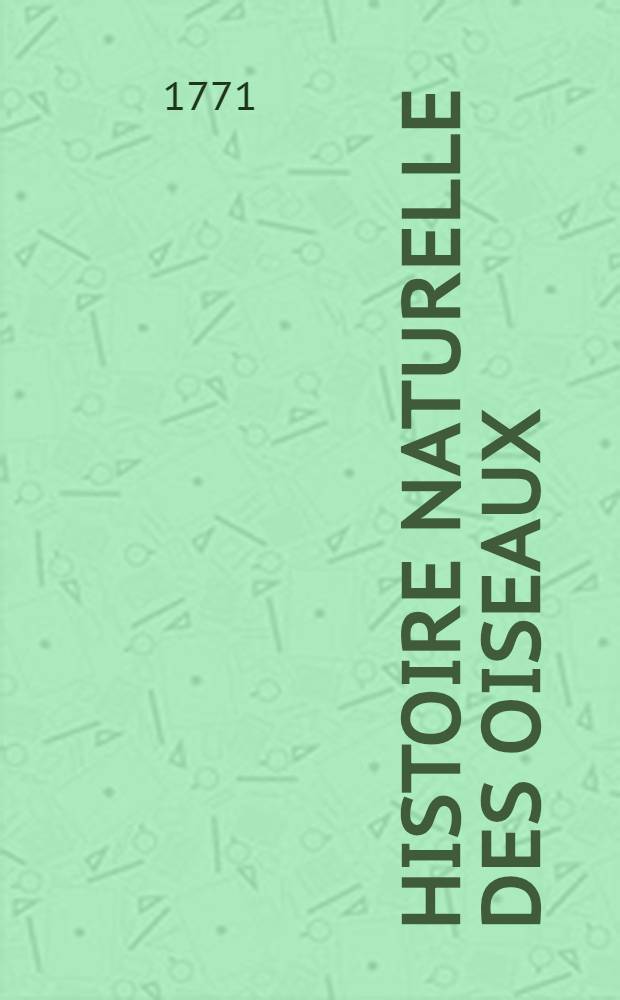 [Histoire naturelle des oiseaux : Planches. Vol. 3-8. Vol. 3