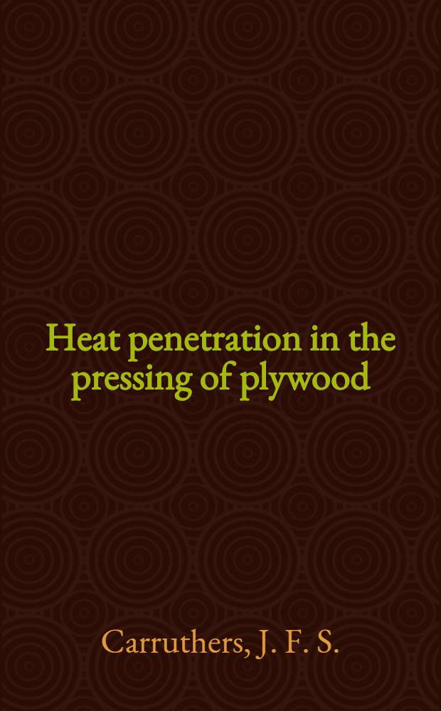 Heat penetration in the pressing of plywood