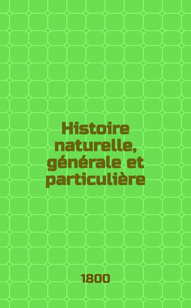 Histoire naturelle, générale et particulière : L'on y a ajouté l'histoire naturelle des quadrupèdes et des oiseaux découverts depuis la mort de Buffon, celle des reptiles, des poissons, des insectes et des vers; enfin, l'histoire des plantes dont ce grand naturaliste n'a pas eu le tems de s'occuper Ouvrage, formant un cours complet d'histoire naturelle. T. 28 : [Quadrupèdes