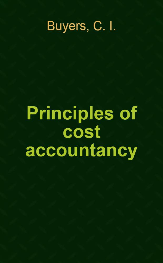 Principles of cost accountancy