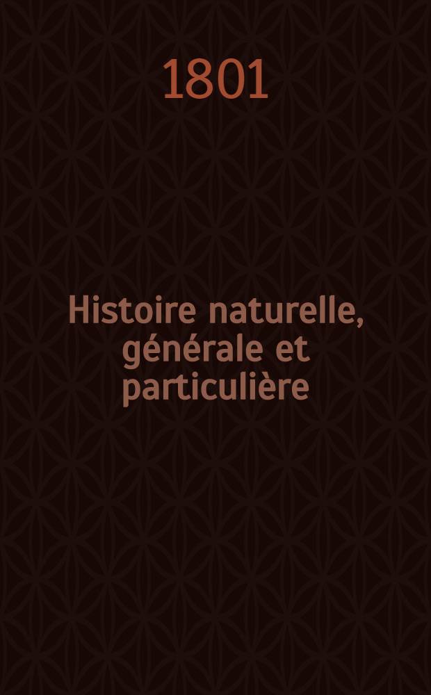 Histoire naturelle, générale et particulière : L'on y a ajouté l'histoire naturelle des quadrupèdes et des oiseaux découverts depuis la mort de Buffon, celle des reptiles, des poissons, des insectes et des vers; enfin, l'histoire des plantes dont ce grand naturaliste n'a pas eu le tems de s'occuper Ouvrage, formant un cours complet d'histoire naturelle. T. 56 : [Oiseaux