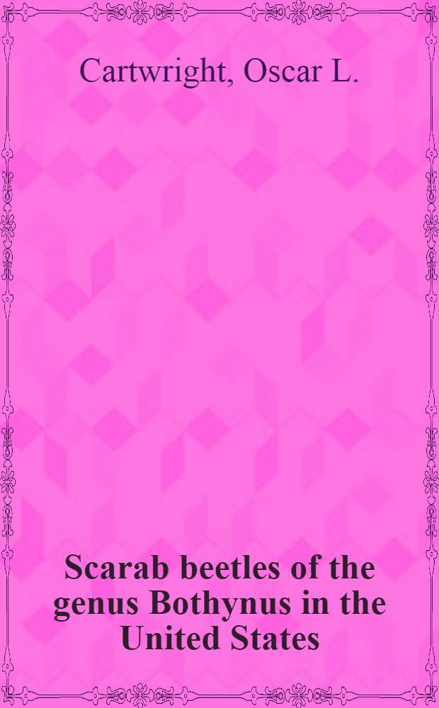 Scarab beetles of the genus Bothynus in the United States (Coleoptera: Scarabaeidae)