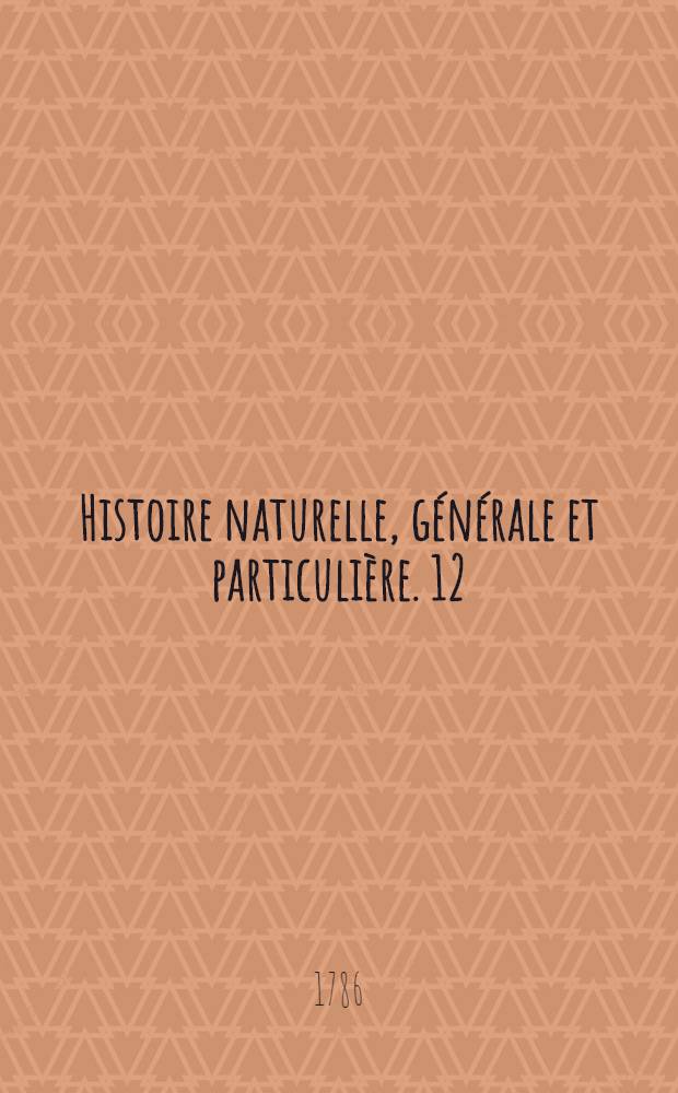 Histoire naturelle, générale et particulière. [12] : Théorie de la terre: généralités