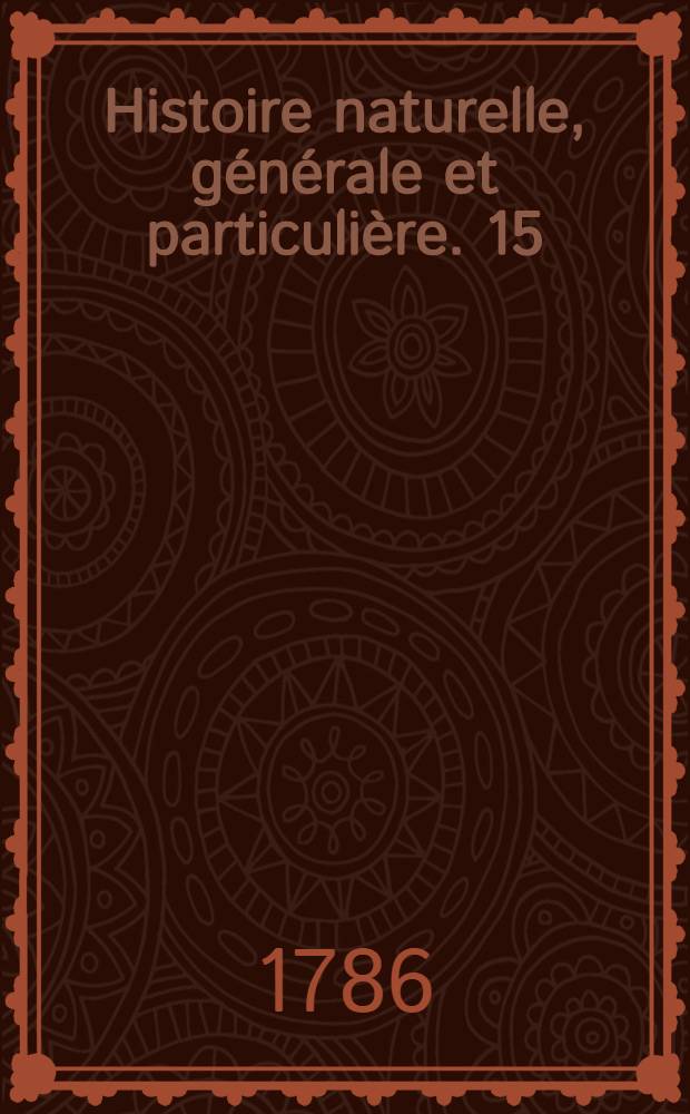 Histoire naturelle, générale et particulière. [15] : Quadrupèdes
