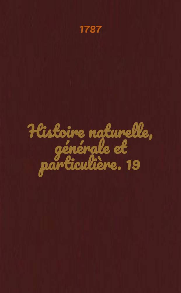 Histoire naturelle, générale et particulière. [19] : Quadrupèdes