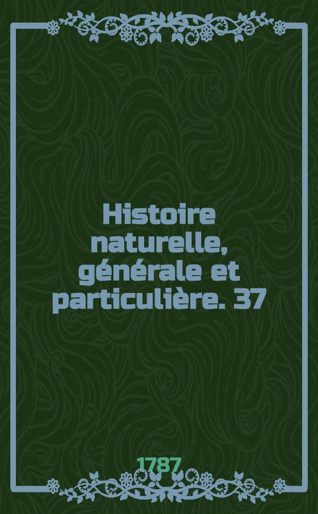 Histoire naturelle, générale et particulière. [37] : Oiseaux