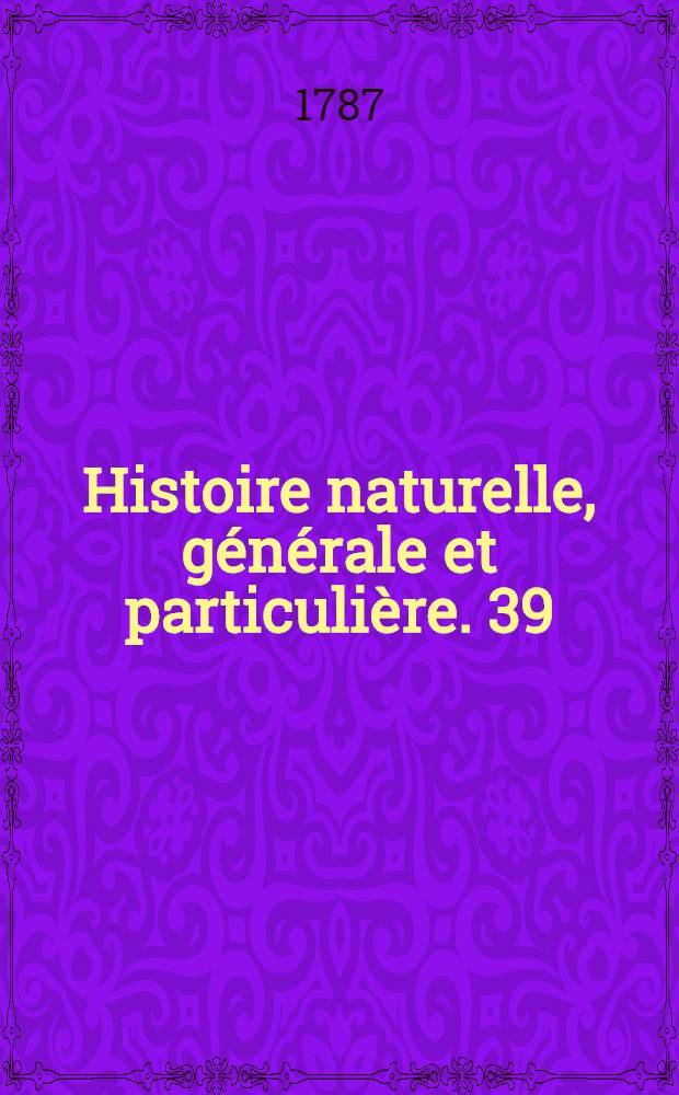 Histoire naturelle, générale et particulière. [39] : Oiseaux