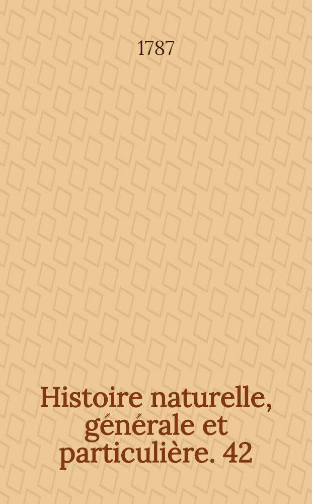 Histoire naturelle, générale et particulière. [42] : Oiseaux