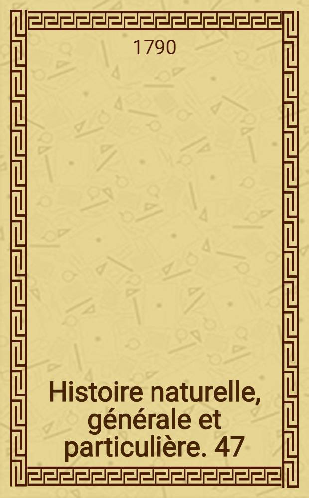 Histoire naturelle, générale et particulière. [47] : Histoire naturelle des minéraux