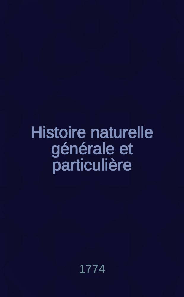Histoire naturelle générale et particulière