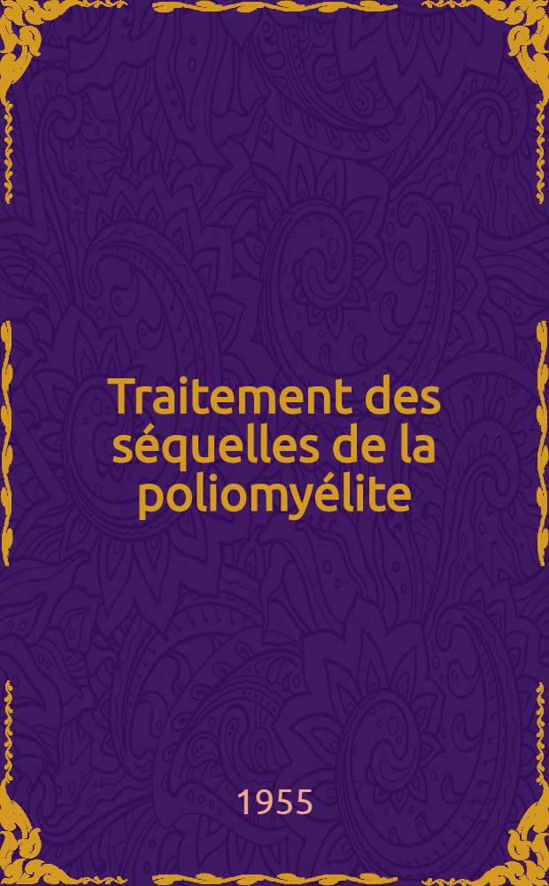 Traitement des séquelles de la poliomyélite (physiothérapeute et médical)