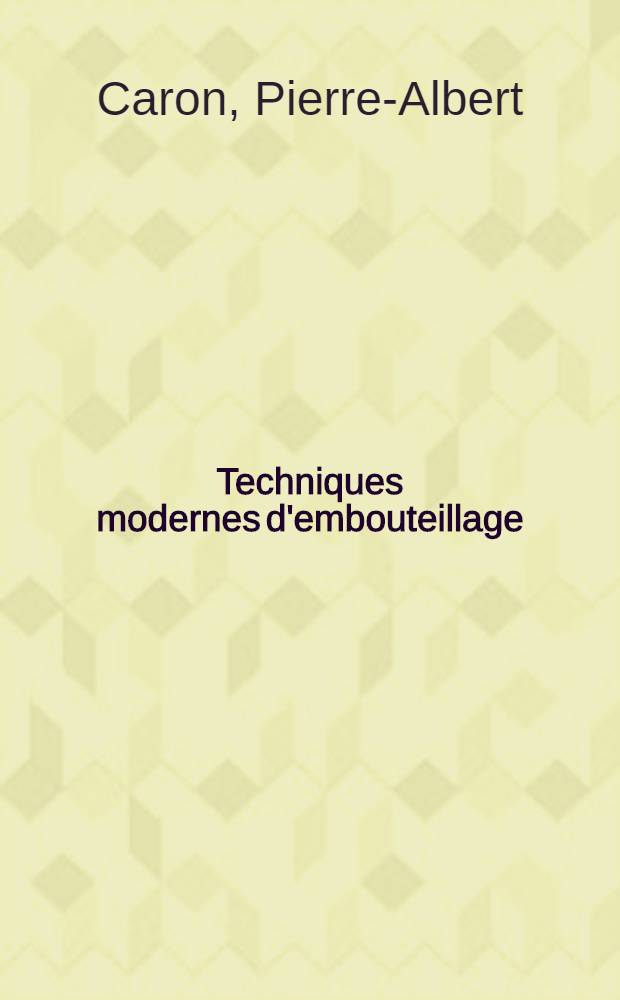 Techniques modernes d'embouteillage