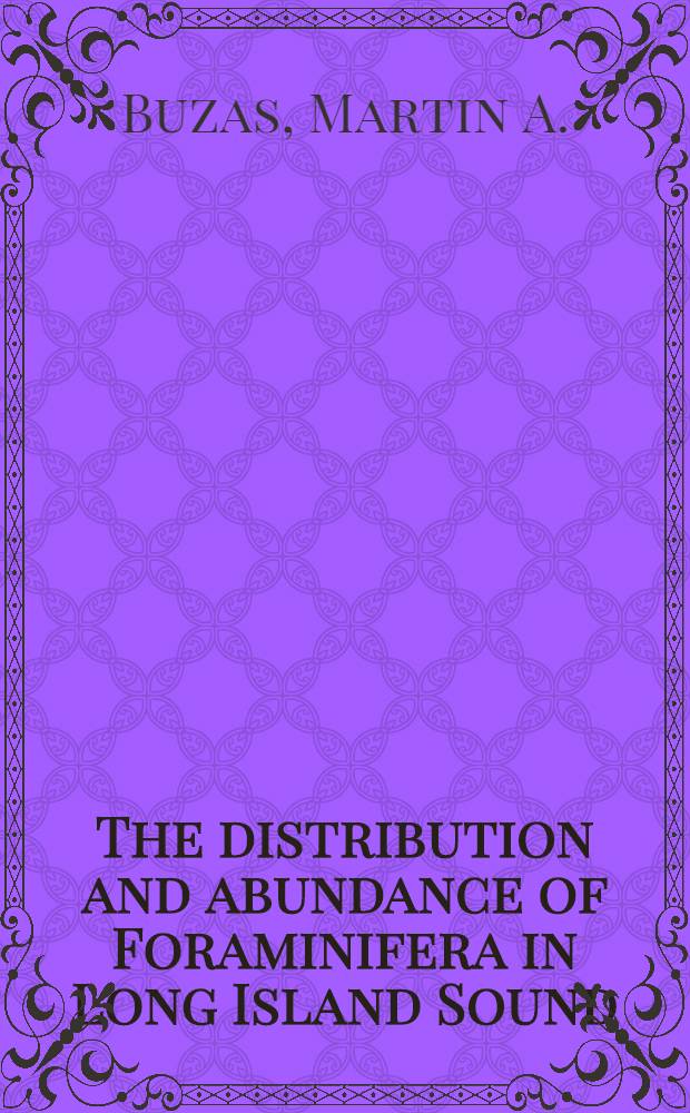 The distribution and abundance of Foraminifera in Long Island Sound