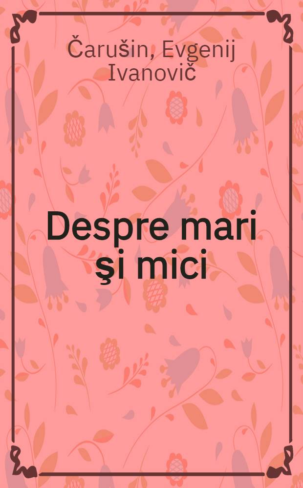 Despre mari şi mici
