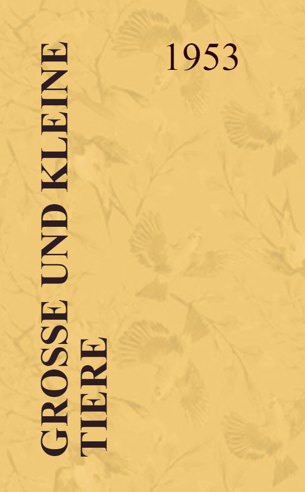 Grosse und kleine Tiere