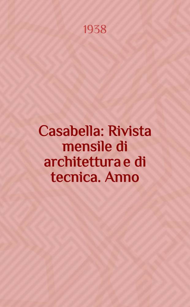 Casabella : Rivista mensile di architettura e di tecnica. Anno (16)