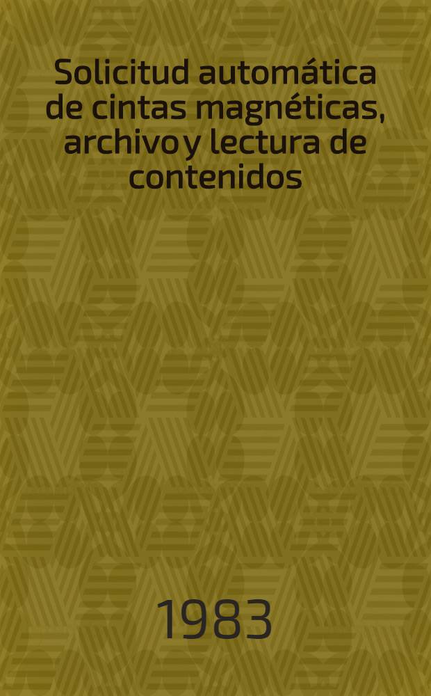 Solicitud automática de cintas magnéticas, archivo y lectura de contenidos : Procesador PCINTA