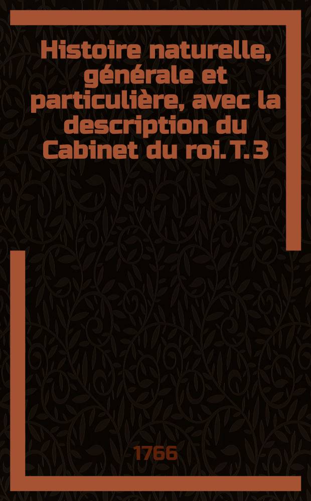 Histoire naturelle, générale et particulière, avec la description du Cabinet du roi. T. 3 : [Histoire naturelle de l'homme]