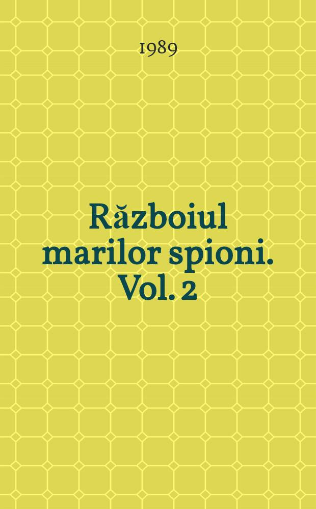 Războiul marilor spioni. Vol. 2