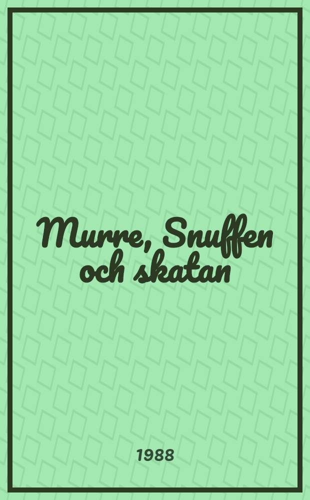 Murre, Snuffen och skatan