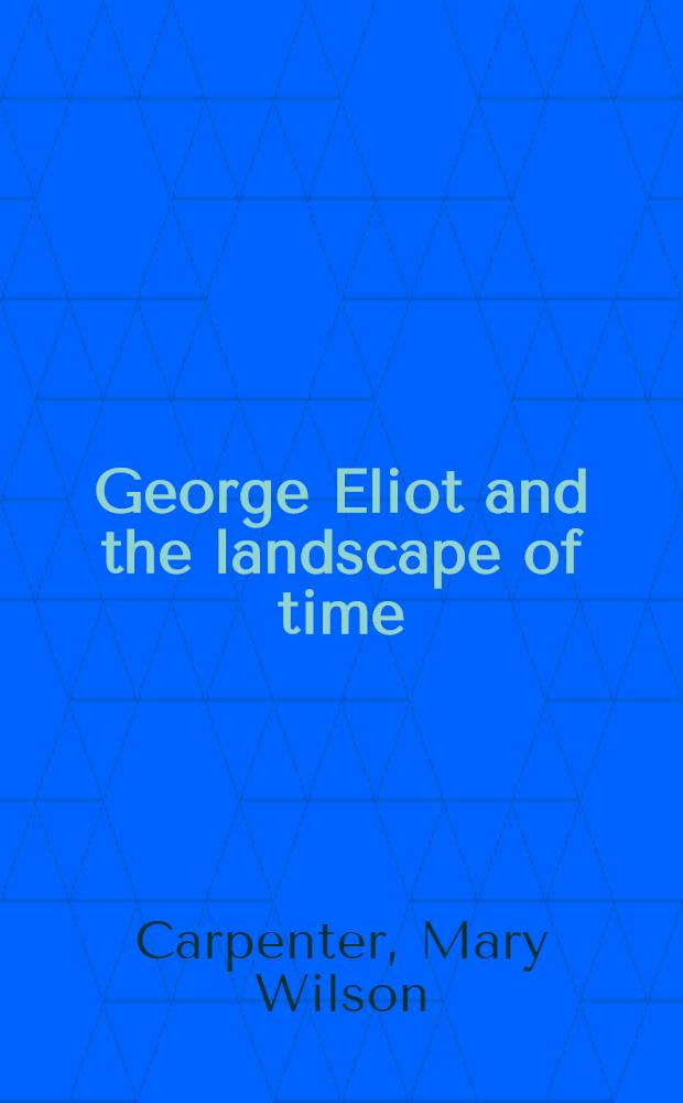 George Eliot and the landscape of time : Narrative form a. Protestant Apocalyptic history