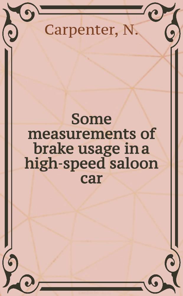 Some measurements of brake usage in a high-speed saloon car