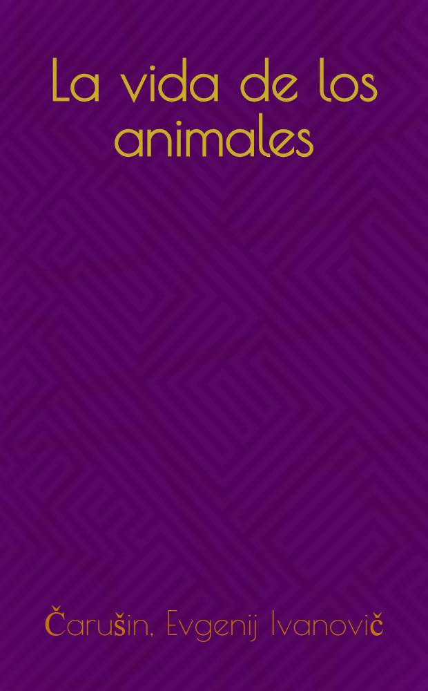 La vida de los animales
