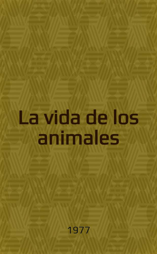 La vida de los animales