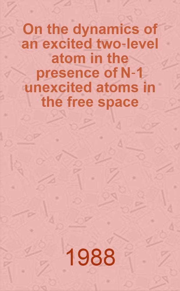On the dynamics of an excited two-level atom in the presence of N-1 unexcited atoms in the free space