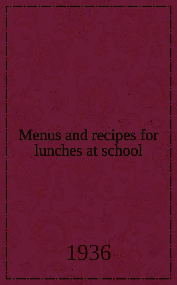Menus and recipes for lunches at school
