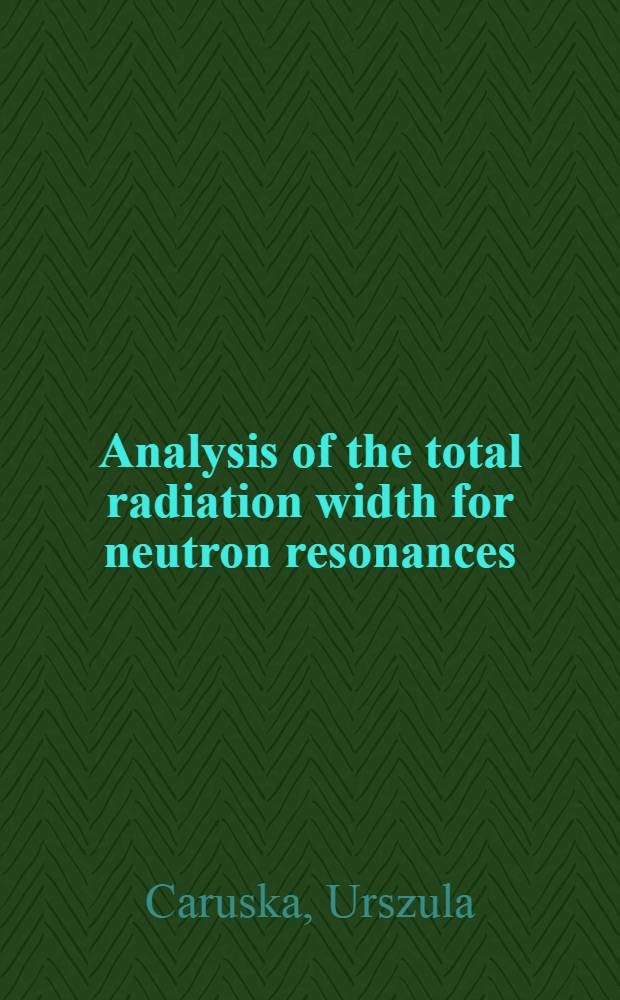 Analysis of the total radiation width for neutron resonances