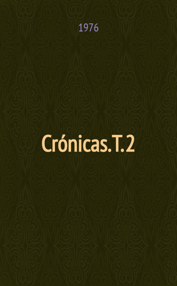 Crónicas. T. 2
