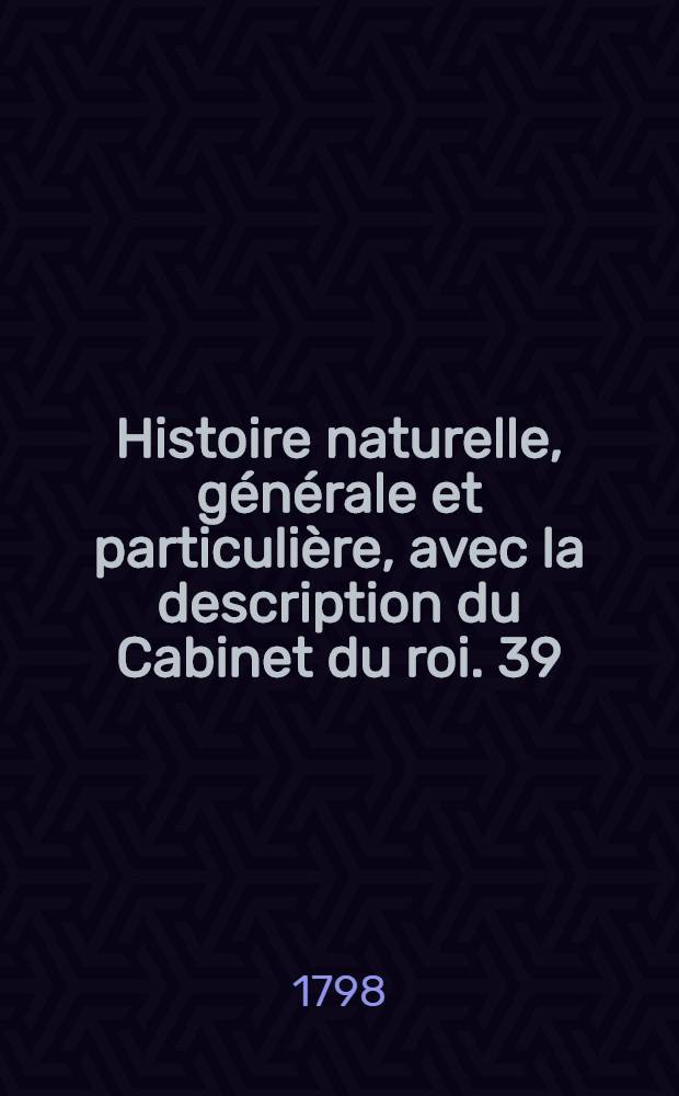 Histoire naturelle, générale et particulière, avec la description du Cabinet du roi. [39] : Histoire naturelle des poissons